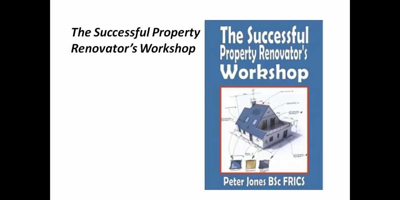 How To Renovate a Property and Guarantee Yourself a Profitable and Successful Outcome Every Time