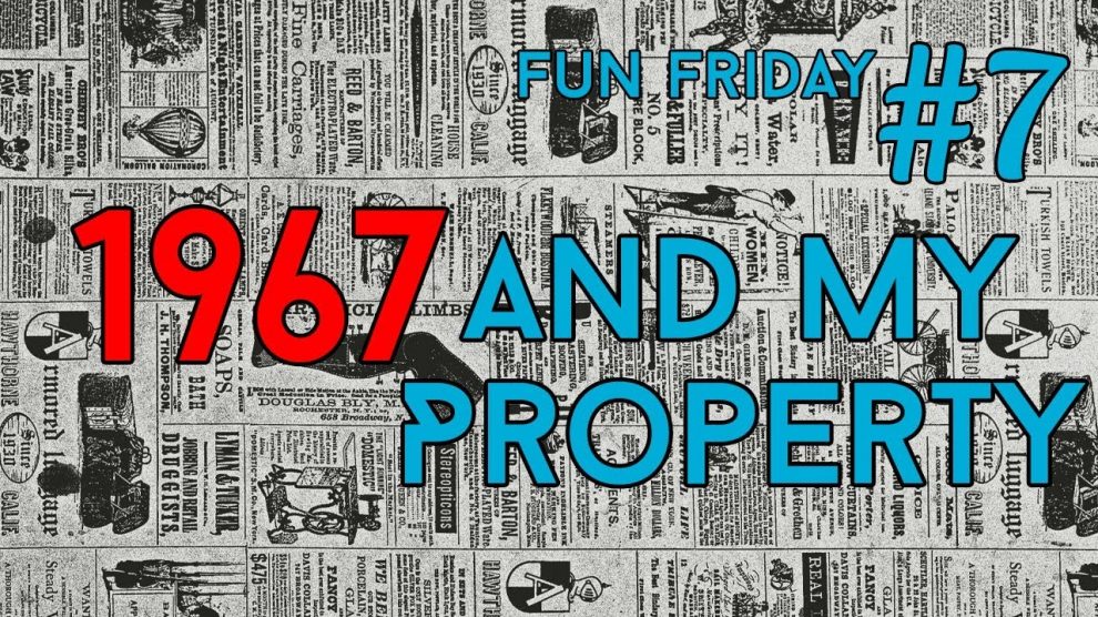 February 1967 And My New Property