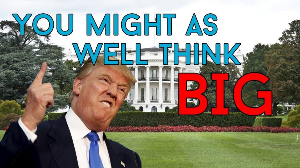 If you have to think, THINK BIG